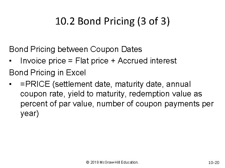 10. 2 Bond Pricing (3 of 3) Bond Pricing between Coupon Dates • Invoice