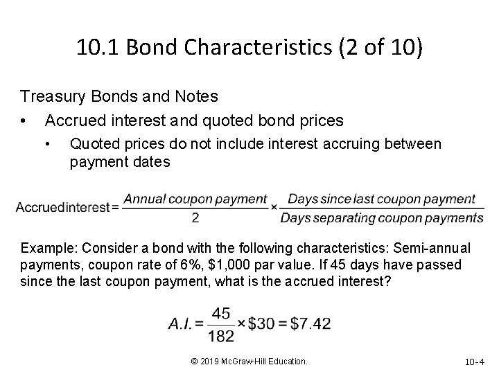 10. 1 Bond Characteristics (2 of 10) Treasury Bonds and Notes • Accrued interest
