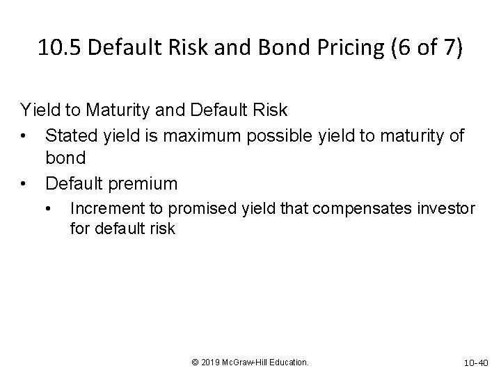 10. 5 Default Risk and Bond Pricing (6 of 7) Yield to Maturity and