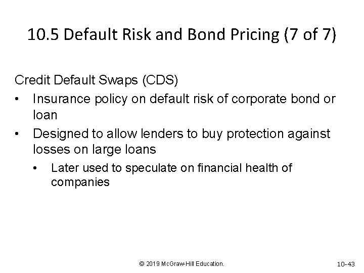 10. 5 Default Risk and Bond Pricing (7 of 7) Credit Default Swaps (CDS)