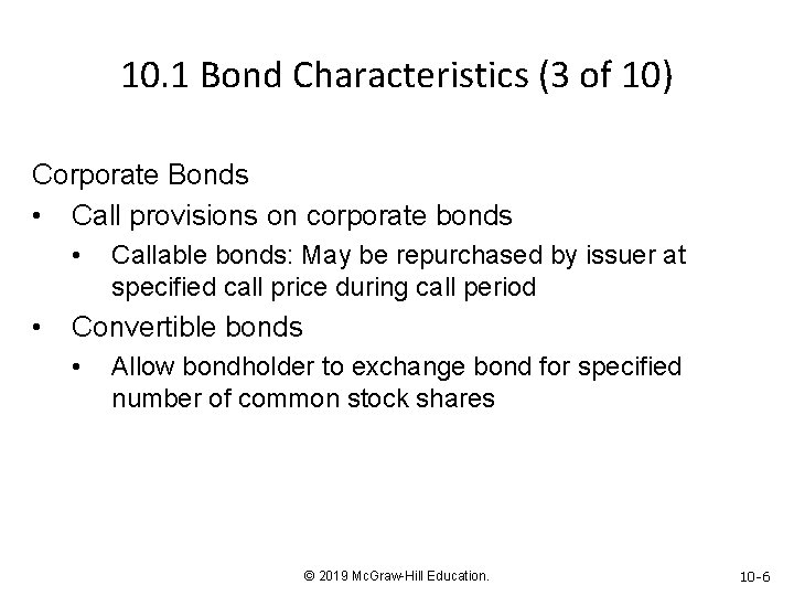10. 1 Bond Characteristics (3 of 10) Corporate Bonds • Call provisions on corporate