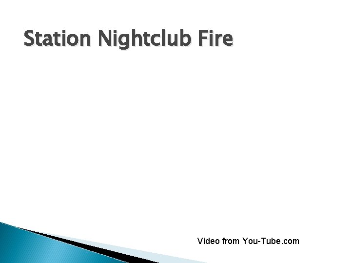 Station Nightclub Fire Video from You-Tube. com 