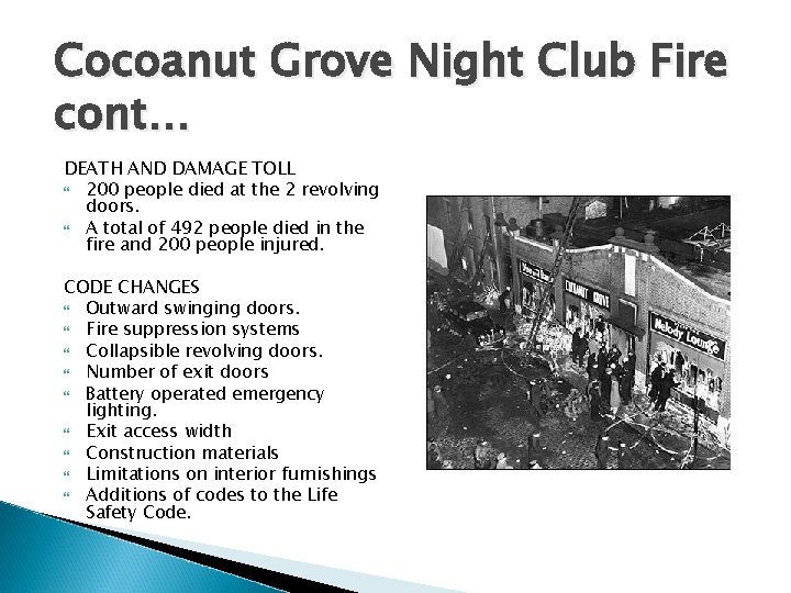 Cocoanut Grove Night Club Fire cont… DEATH AND DAMAGE TOLL 200 people died at