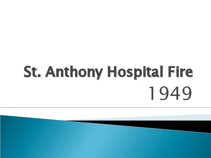 St. Anthony Hospital Fire 1949 