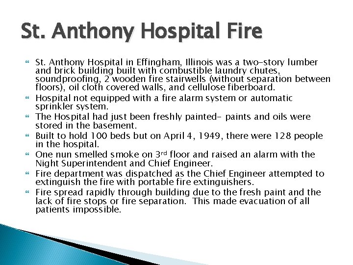 St. Anthony Hospital Fire St. Anthony Hospital in Effingham, Illinois was a two-story lumber