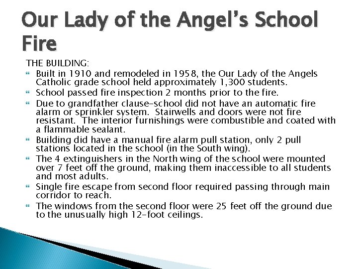 Our Lady of the Angel’s School Fire THE BUILDING: Built in 1910 and remodeled