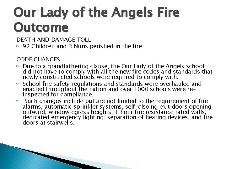 Our Lady of the Angels Fire Outcome DEATH AND DAMAGE TOLL 92 Children and