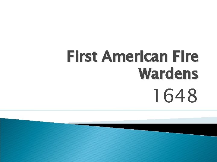 First American Fire Wardens 1648 