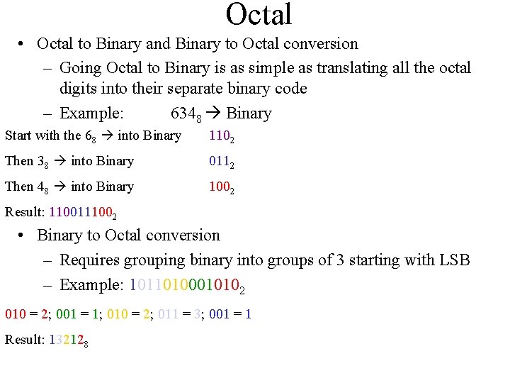 Octal • Octal to Binary and Binary to Octal conversion – Going Octal to