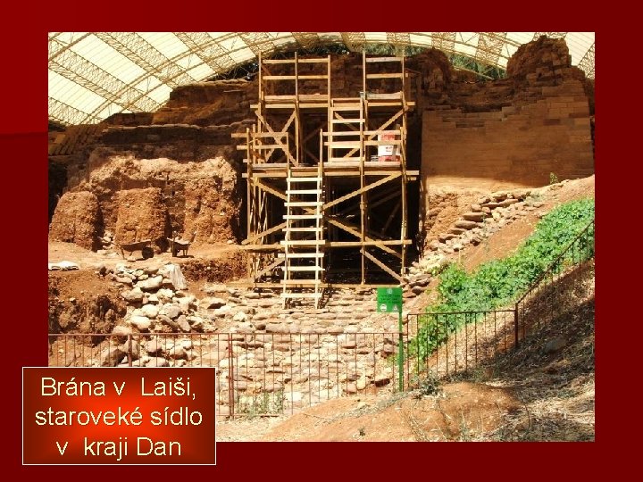 Brána v Laiši, staroveké sídlo v kraji Dan Brána v Laiši, staroveké sídlo v kraji Dan