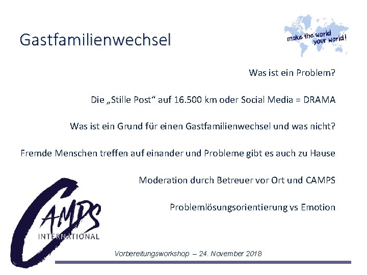 Gastfamilienwechsel Was ist ein Problem? Die „Stille Post“ auf 16. 500 km oder Social