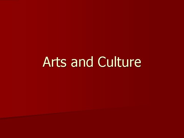 Arts and Culture 