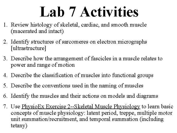 Lab 7 Activities 1. Review histology of skeletal, cardiac, and smooth muscle (macerated and