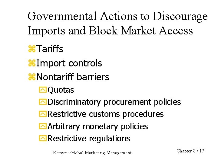 Governmental Actions to Discourage Imports and Block Market Access z. Tariffs z. Import controls
