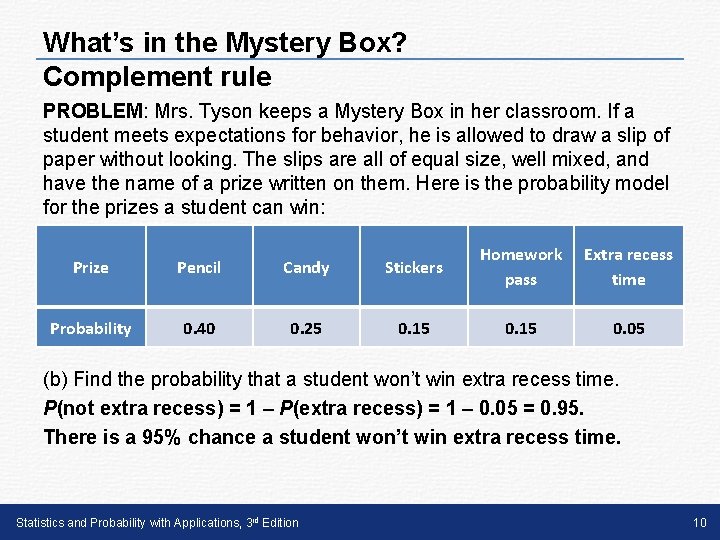 What’s in the Mystery Box? Complement rule PROBLEM: Mrs. Tyson keeps a Mystery Box