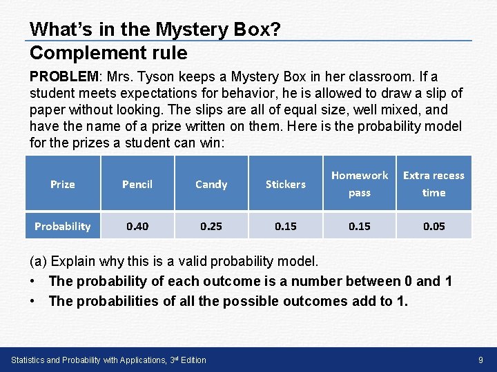 What’s in the Mystery Box? Complement rule PROBLEM: Mrs. Tyson keeps a Mystery Box