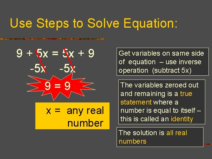 Use Steps to Solve Equation: 9 + 5 x = 5 x + 9 Use Steps to Solve Equation: 9 + 5 x = 5 x + 9