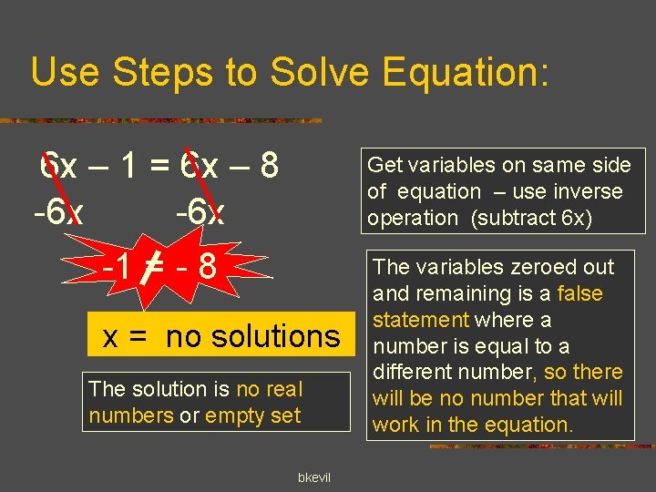 Use Steps to Solve Equation: 6 x – 1 = 6 x – 8