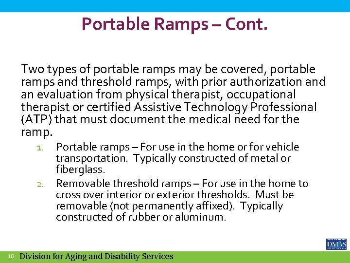 Portable Ramps – Cont. Two types of portable ramps may be covered, portable ramps