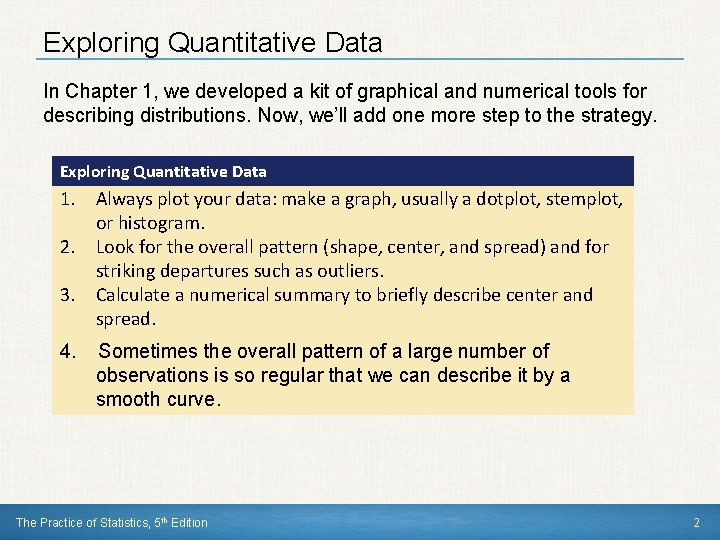 Exploring Quantitative Data In Chapter 1, we developed a kit of graphical and numerical Exploring Quantitative Data In Chapter 1, we developed a kit of graphical and numerical