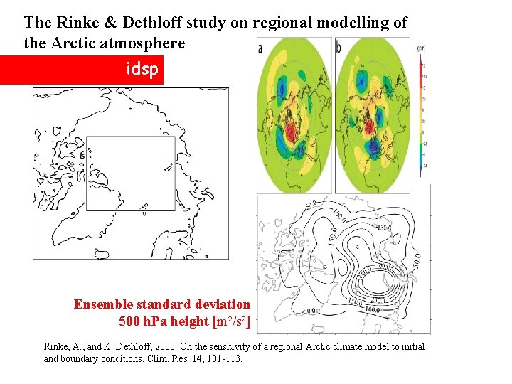 The Rinke & Dethloff study on regional modelling of the Arctic atmosphere idsp Ensemble