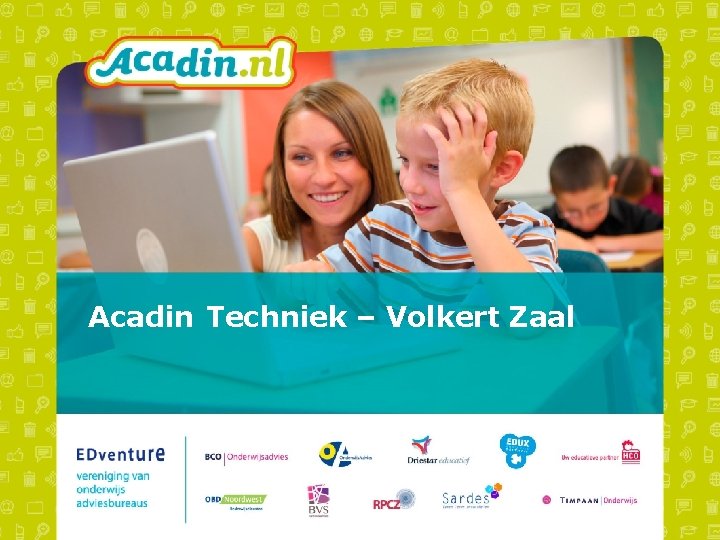 Acadin Techniek – Volkert Zaal 