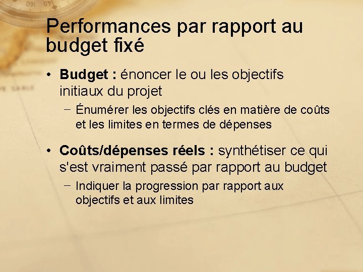 Performances par rapport au budget fixé • Budget : énoncer le ou les objectifs