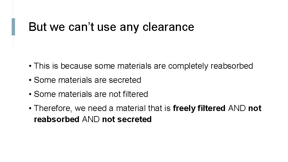 But we can’t use any clearance • This is because some materials are completely