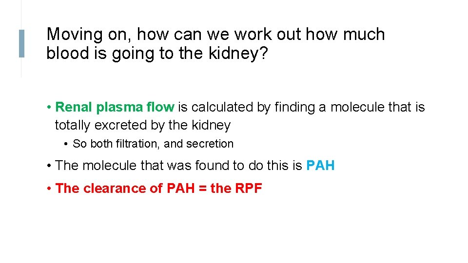 Moving on, how can we work out how much blood is going to the