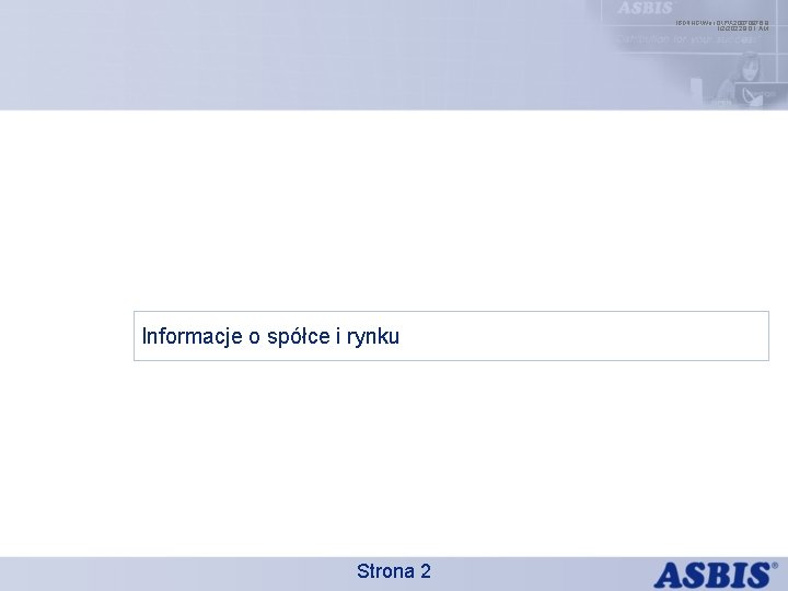 IBDINGWar OPX 20070976. 9 1/2/2022 9: 01 AM Informacje o spółce i rynku Strona