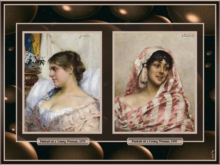 Portrait of a Young Woman, 1879 Portrait of a Young Woman, 1880 