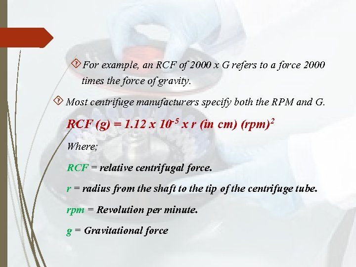  For example, an RCF of 2000 x G refers to a force 2000