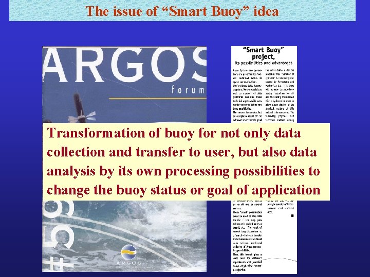 The issue of “Smart Buoy” idea Transformation of buoy for not only data collection