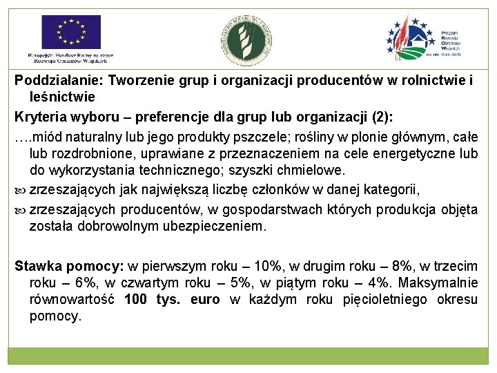 Poddziałanie: Tworzenie grup i organizacji producentów w rolnictwie i leśnictwie Kryteria wyboru – preferencje