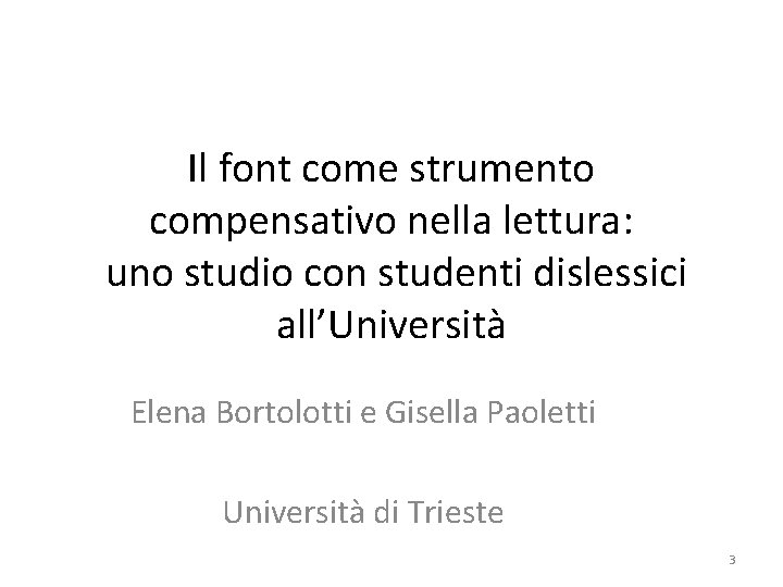 Il font come strumento compensativo nella lettura: uno studio con studenti dislessici all’Università Elena