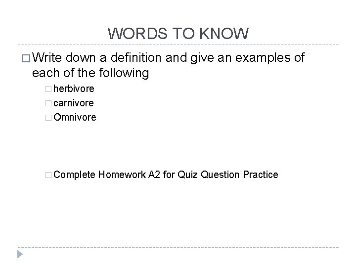 WORDS TO KNOW � Write down a definition and give an examples of each