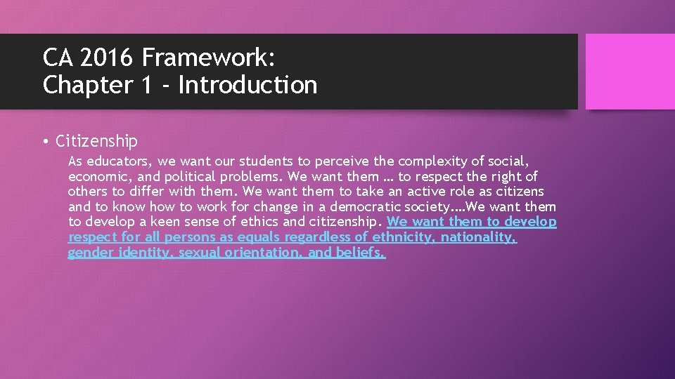 CA 2016 Framework: Chapter 1 - Introduction • Citizenship As educators, we want our