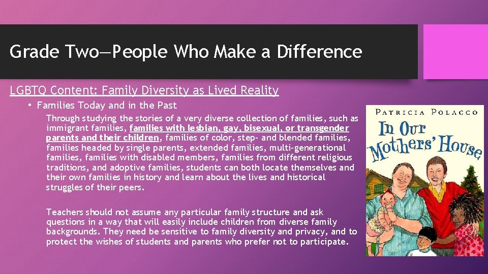 Grade Two—People Who Make a Difference LGBTQ Content: Family Diversity as Lived Reality •