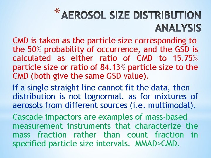 * CMD is taken as the particle size corresponding to the 50% probability of