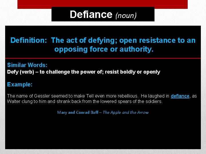 Defiance (noun) Definition: The act of defying; open resistance to an opposing force or