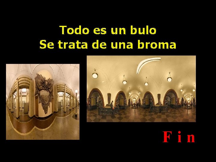 Todo es un bulo Se trata de una broma Fin 