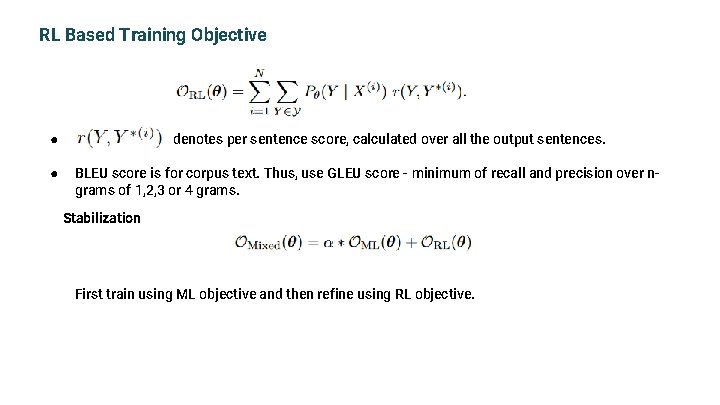 RL Based Training Objective denotes per sentence score, calculated over all the output sentences.