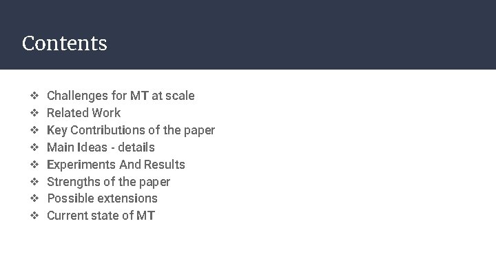 Contents ❖ ❖ ❖ ❖ Challenges for MT at scale Related Work Key Contributions