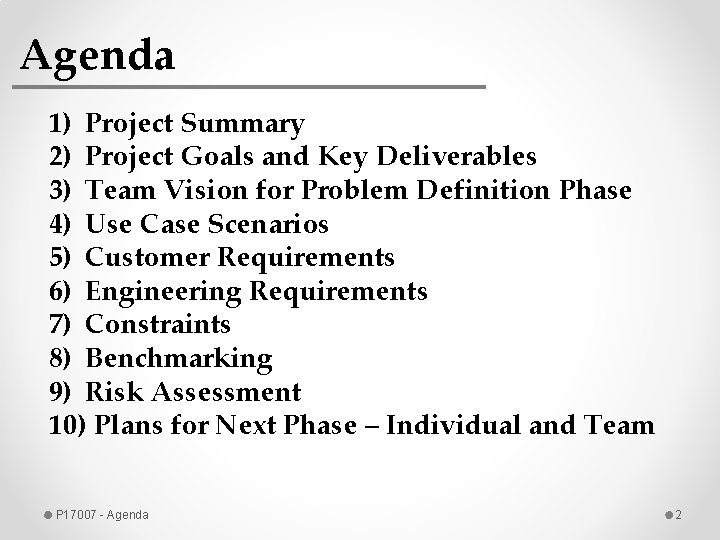 Agenda 1) Project Summary 2) Project Goals and Key Deliverables 3) Team Vision for
