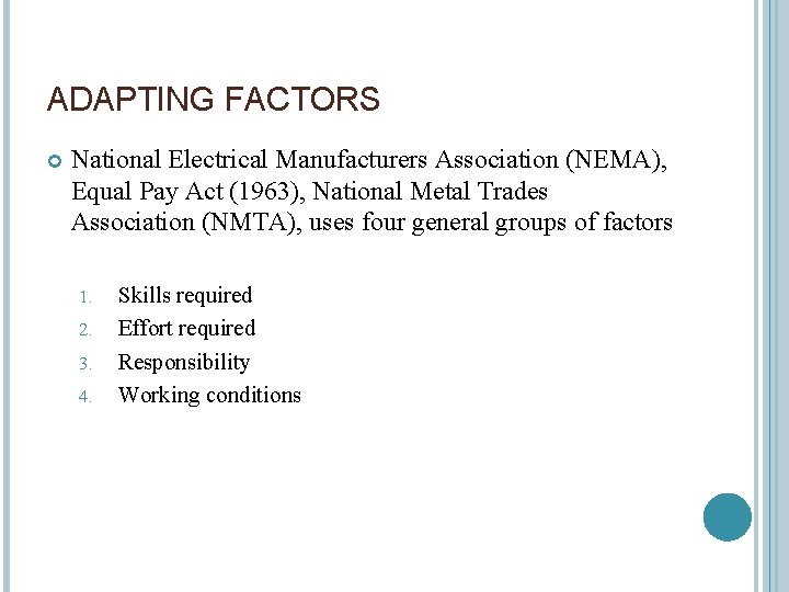 ADAPTING FACTORS National Electrical Manufacturers Association (NEMA), Equal Pay Act (1963), National Metal Trades