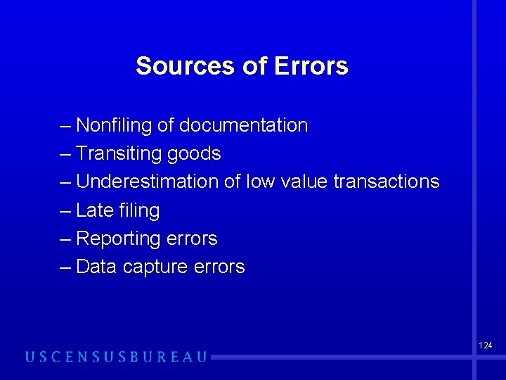 Sources of Errors – Nonfiling of documentation – Transiting goods – Underestimation of low