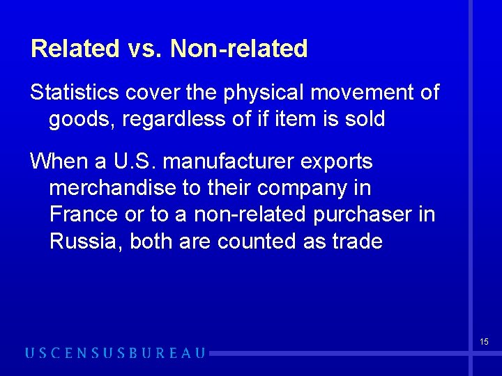 Related vs. Non-related Statistics cover the physical movement of goods, regardless of if item