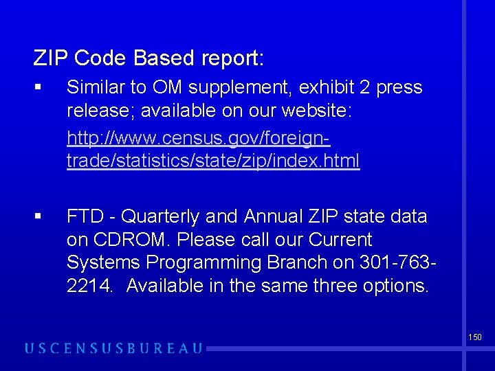 ZIP Code Based report: § Similar to OM supplement, exhibit 2 press release; available