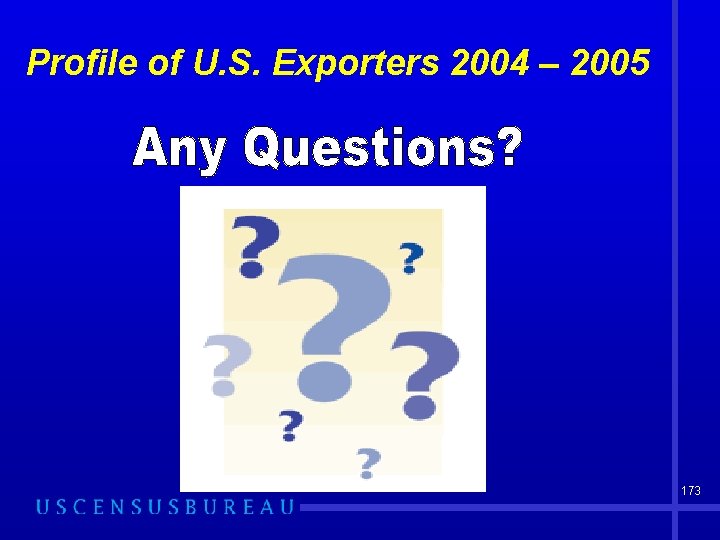 Profile of U. S. Exporters 2004 – 2005 173 