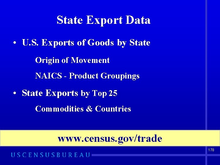 State Export Data • U. S. Exports of Goods by State Origin of Movement